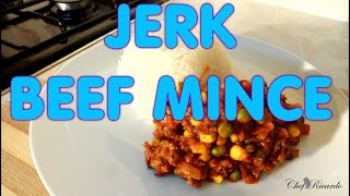 Jerk Beef Mince With Rice New Recipe (Jamaican Cooking) | Recipes By Chef Ricardo