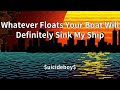 Uicideboy Whatever Floats Your Boat Will Definitely Sink My Ship Lyrics