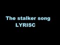 Bella Hemming-The stalker song [Lyrisc] 