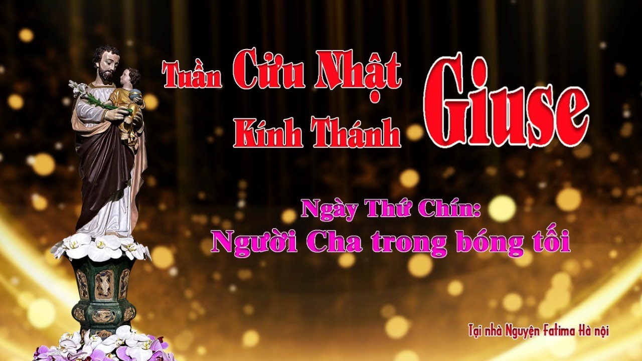 Ngày Thứ Chín - Tuần Cửu Nhật kính Thánh Giuse