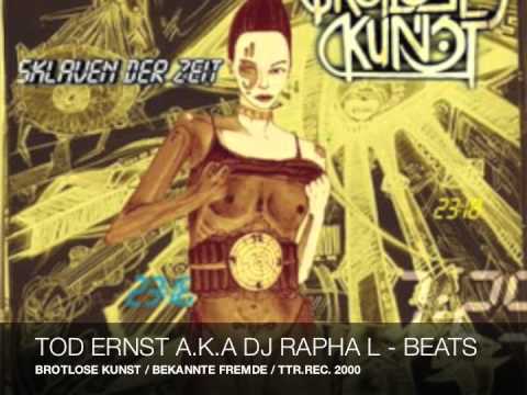 TOD ERNST A.K.A DJ RAPHA L / BROTLOSE KUNST / BEKANNTE FREMDE / TTR.REC. 2000