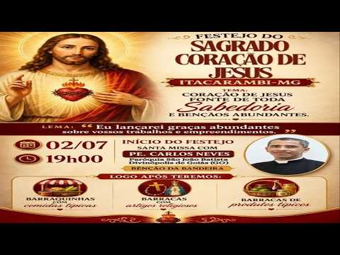 INÍCIO DO FESTEJO DO SAGRADO CORAÇÃO DE JESUS 2026  - 02-07-2026