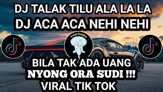 Download lagu DJ TALAK TILU ALA LA LA ‼️DJ ACA ACA NEHI NEHI‼️BILA TAK ADA UANG NYONG ORA SUDI‼️VIRAL TIK TOK🔥 mp3 Download lagu DJ TALAK TILU ALA LA LA ‼️DJ ACA ACA NEHI NEHI‼️BILA TAK ADA UANG NYONG ORA SUDI‼️VIRAL TIK TOK🔥 mp3