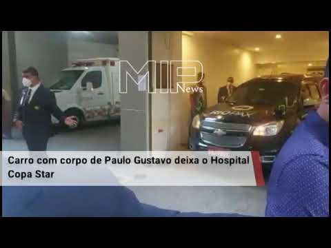 Corpo de Paulo Gustavo deixa o Hospital Copa Star