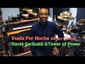Vuela Por Noche - Tower Of Power (David Garibaldi) - Drum Cover