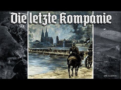Die letzte Kompanie [German soldier song][+English translation]