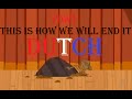 TDWT This Is How We Will End It Dutch