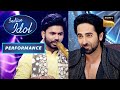 Indian Idol Season 13 | Ayushmann की तरफ से कुछ Words Of Encouragement | Performance
