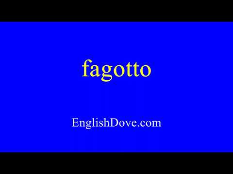How to pronounce fagotto in American English