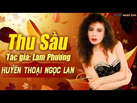 Thu Sầu – Sáng tác: Lam Phương | Ngọc Lan