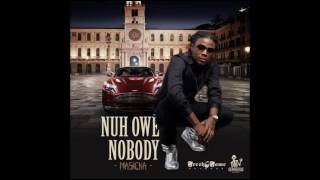 Masicka - Nuh Owe Nobody (Jan 2017)