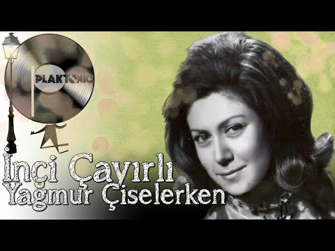 İnci Çayırlı - Yağmur Çiselerken (Kaliteli Kayıt)