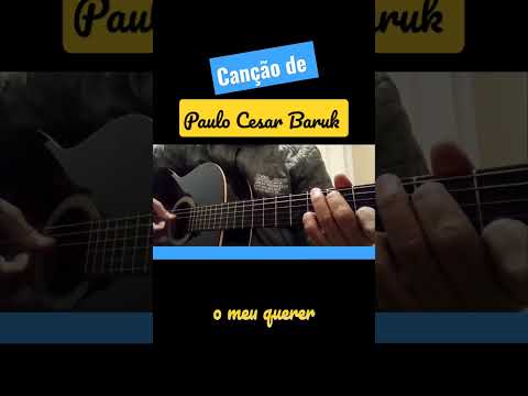 O Meu Querer - Paulo César Baruk