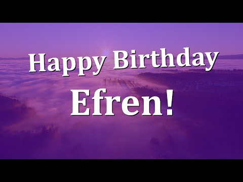 Happy Birthday Efren!  Have an Amazing Birthday!