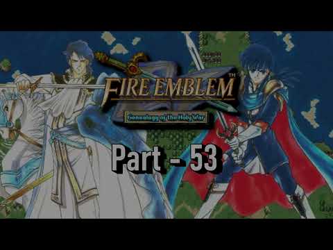 Fire Emblem: Genealogy of the Holy War - Part 53