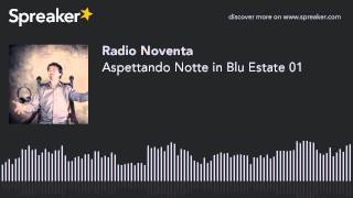 Aspettando Notte in Blu Estate 01
