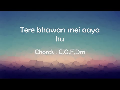 Tere Bhawan Mei Aaya Hu ( तेरे भवन में आया हूँ ) | Piano Chords | Lyrics