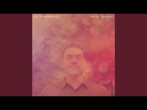 Fim De Janeiro - Gui Hargreaves