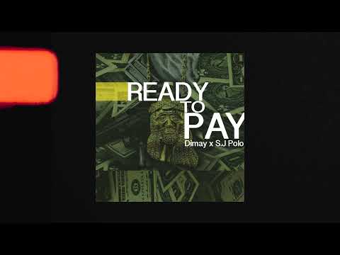 Dimay x S.J Polo - Ready To Pay