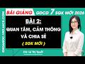 Bài 2. Quan tâm, cảm thông và chia sẻ