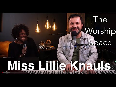 THE WORSHIP SPACE - Featuring Miss Lillie Knauls!