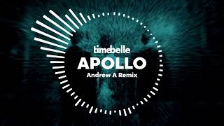 Timebelle - Apollo (remix by Andrew A)
