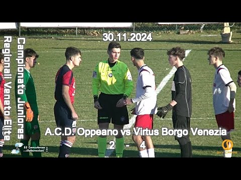 CAMPIONATO REGIONALE JUNIORES U19 ELITE VENETO – A.C.D. OPPEANO vs VIRTUS BORGO VENEZIA – 30.11.2024