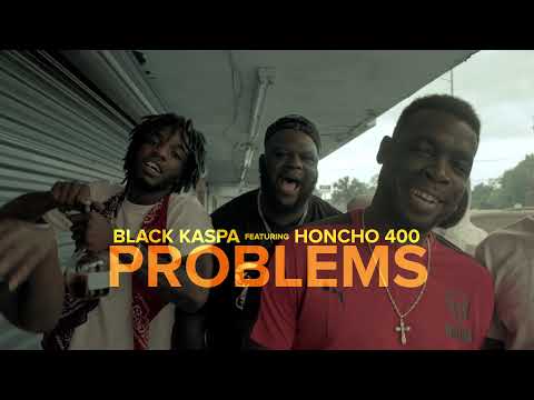 Black Kaspa - "Problems" feat. Honcho 400 (Official Video)