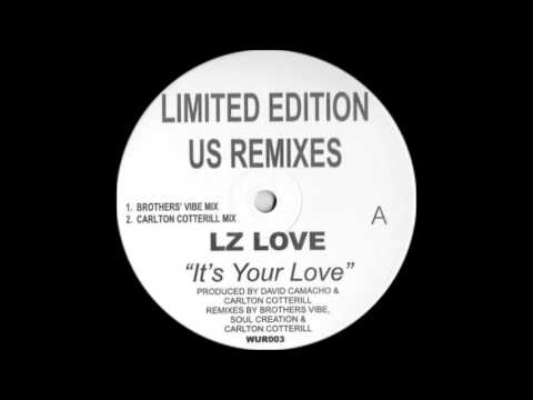 LZ Love - It's Your Love (Brothers' Vibe Mix)
