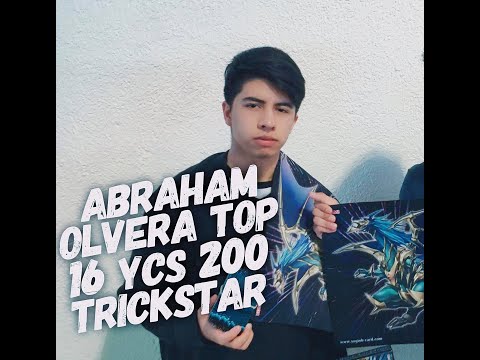 Abraham Olvera Perez Top 16 YCS 200 Mexico Trickstar