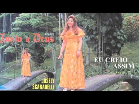 Josely Scarabelli - Eu Creio Assim (LP Junto a Deus) Sonoros 1977