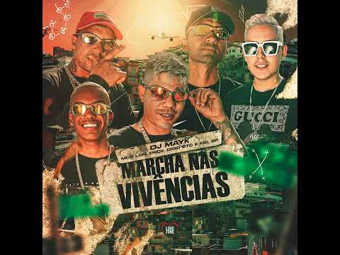 "Marcha nas Vivências" - MC Lon, MC Erik, MC Digo STC e MC Kel SP (DJ Mayk)