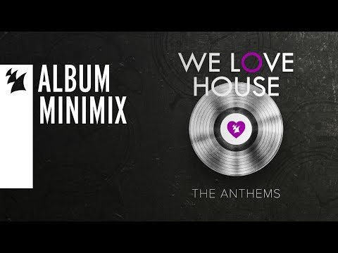 We Love House - The Anthems [OUT NOW]