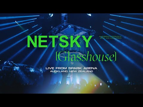 Netsky & Friends [GLASSHOUSE] 360° Live from Spark Arena: Auckland, New Zealand