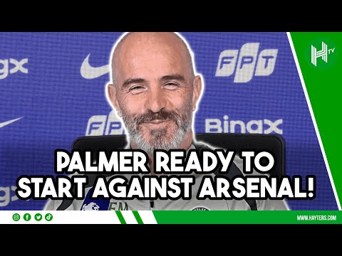 Thumbnail for Palmer AVAILABLE to START against Arsenal | Enzo Maresca | Chelsea v Arsenal by Will Palmer