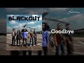 Blackout - Goodbye (Official Audio)