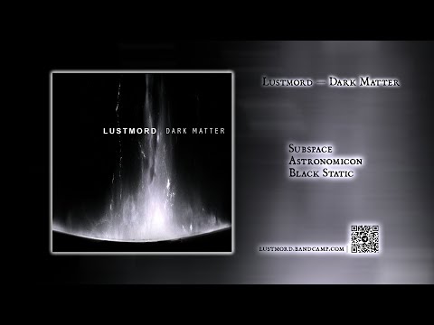Lustmord — Dark Matter (2021)