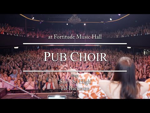 Pub Choir sings ‘She’s So High’ (Tal Bachman)