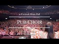 Pub Choir sings ‘She’s So High’ (Tal Bachman)