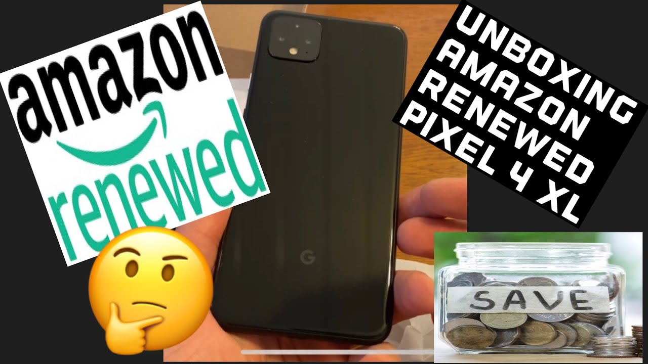 Unboxing Pixel 4 XL Amazon Renewed!