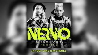 NERVO - IN YOUR ARMS (SAVI Remix)