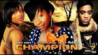 Champion Remix : Dionne Reid, Kay Young & Moy Moy
