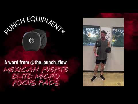 THE PUNCH FLOW X PUNCH EQUIPMENT - Mexican Fuerte Elite Micro Focus Pad Review