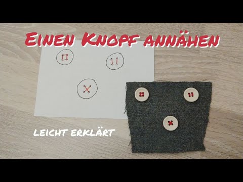 Ich lerne einen Knopf annähen (Nähen mit der Hand)