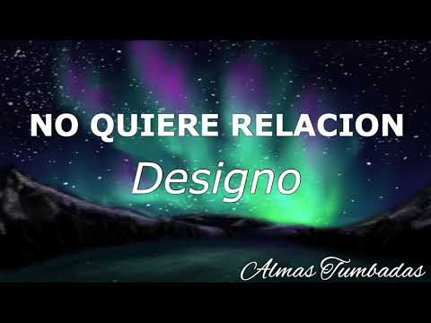 Designo - No Quiere Relacion [Audio]