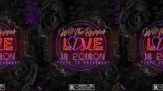 WillThaRapper - Life Is Poisoned