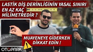 Sanayiye ve Vatandaşa SORDUK! | Diş derinliğinin yasal sınırı ne? | Ot