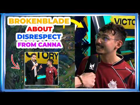 G2 BrokenBlade About DISRESPECT from KC Canna 👀 [G2 vs KC]
