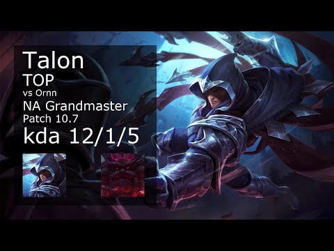 Talon vs Ornn Top - NA Grandmaster 12/1/5 Patch 10.7 Gameplay