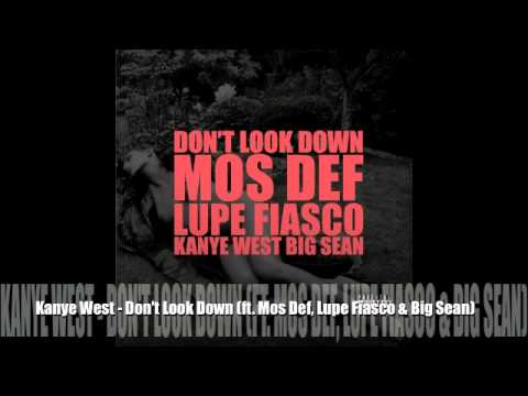 Kanye West - Don't Look Down (ft. Mos Def, Lupe Fiasco & Big Sean) [Download Link Inside]